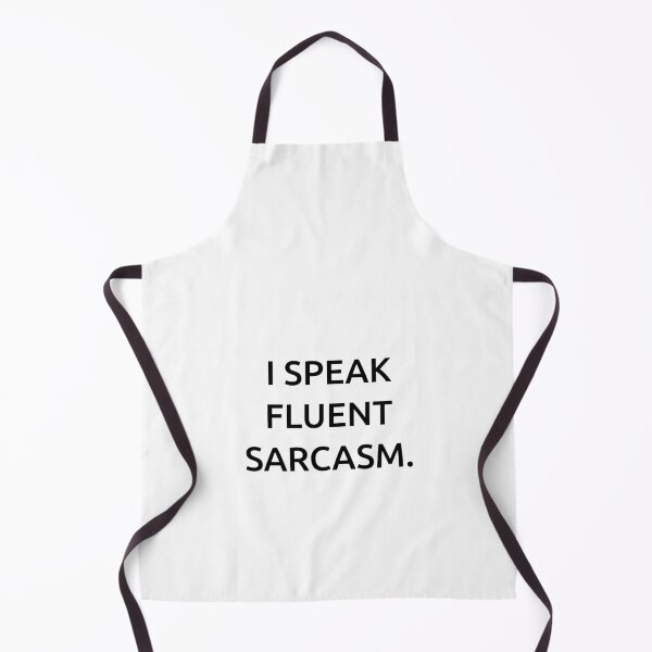 Item preview, I speak fluent sarcasm. designed and sold by IMCDT.