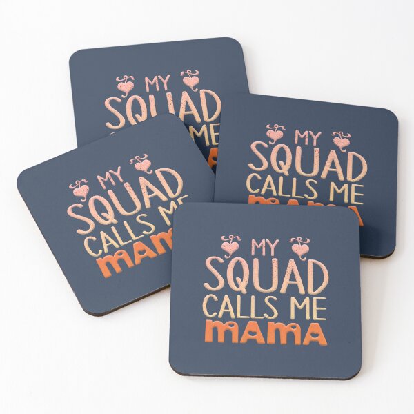 Item preview, My Squad Calls Me Mama designed and sold by franktact.