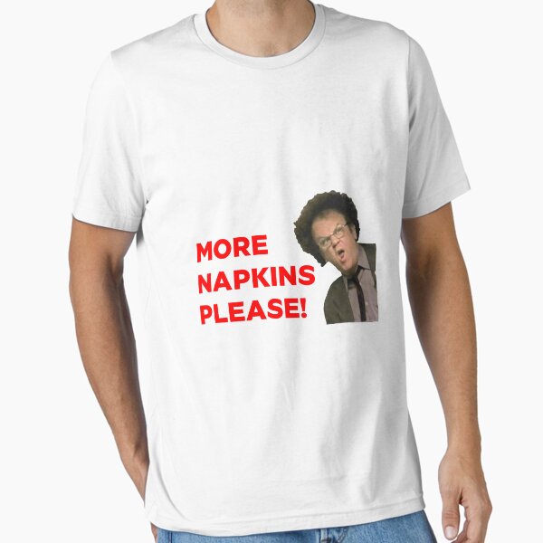 More Napkins Please! Essential T-Shirt
