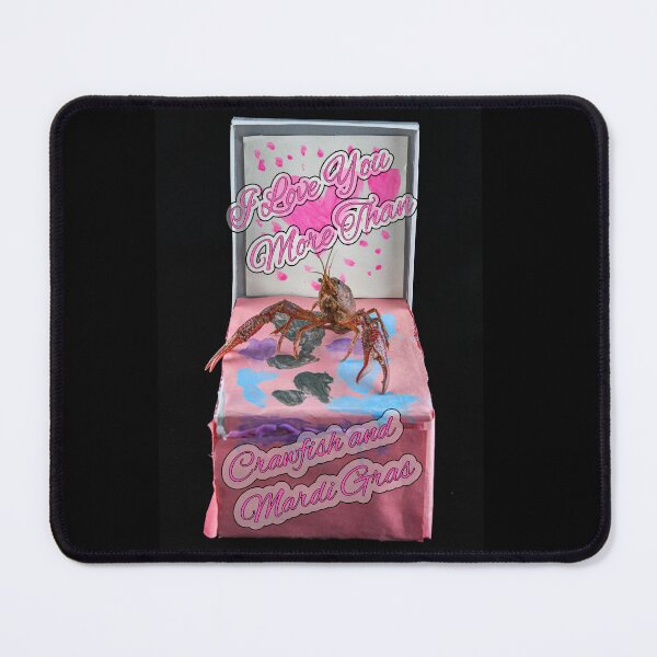 Item preview, I Love you more than Crawfish and Mardi Gras designed and sold by Ryan Deis.