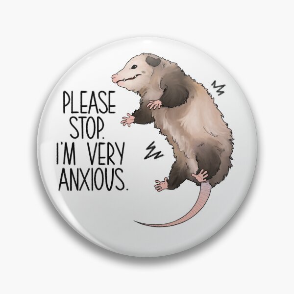 Item preview, Please Stop, I'm Very Anxious Opossum designed and sold by chocobuh.