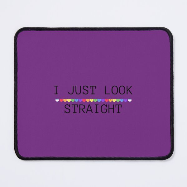 Item preview, LGBTQ T-shirt, i Just Look Straight T-Shirt, LGBTQ Slogan T-shirt, Gay Festival, Pride Festival, designed and sold by PrideBeProud.