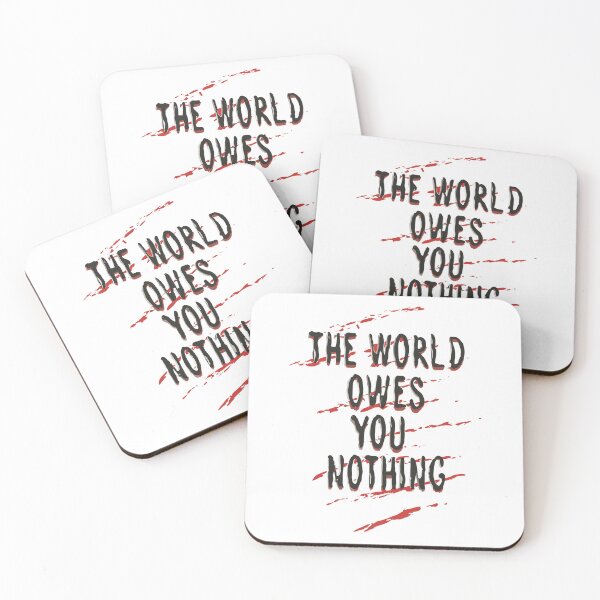 Item preview, The World Owes You Nothing 2 designed and sold by Psycho-Crazy.