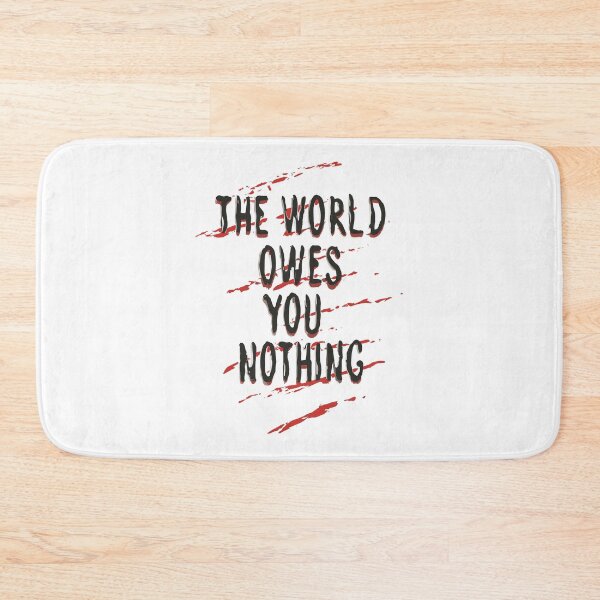 Item preview, The World Owes You Nothing 2 designed and sold by Psycho-Crazy.