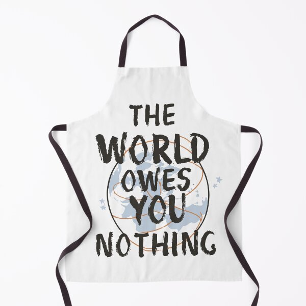 Item preview, The World Owes You Nothing 3 designed and sold by Psycho-Crazy.