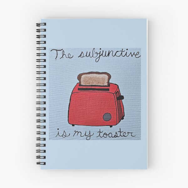 Item preview, The Subjunctive is My Toaster designed and sold by mollyearle0313.