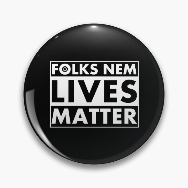 Item preview, Folks Nem Lives Matter designed and sold by DIRTYDUNNZ.