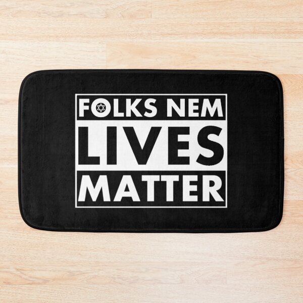Item preview, Folks Nem Lives Matter designed and sold by DIRTYDUNNZ.