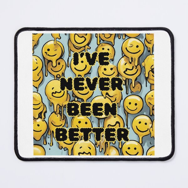 Item preview, Never Been Better designed and sold by myfandombrain.