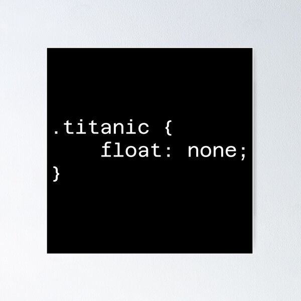 Artikel-Vorschau von Titanic: Float None (Weißer Text), designt und verkauft von TeePlusPlus.