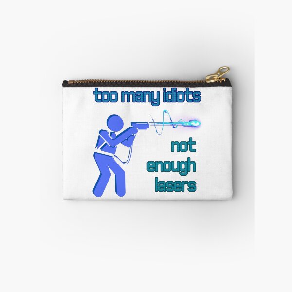 Item preview, Too Many Idiots Not Enough Lasers designed and sold by Proptaku.