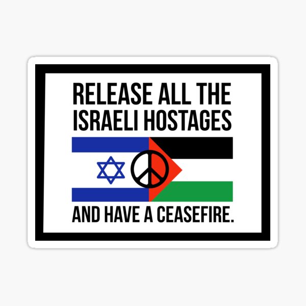 Item preview, Release the hostages and have a ceasefire  designed and sold by Rachel the Artist .