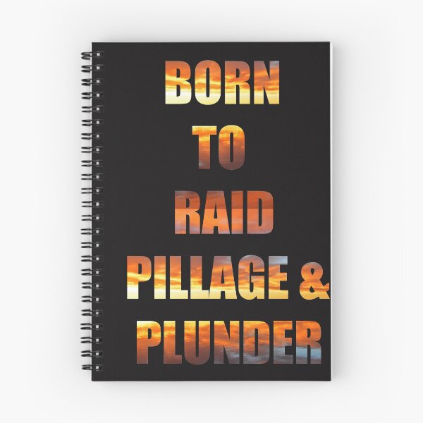 Item preview, Born to Raid, Pillage and Plunder designed and sold by Whisperingpeaks.