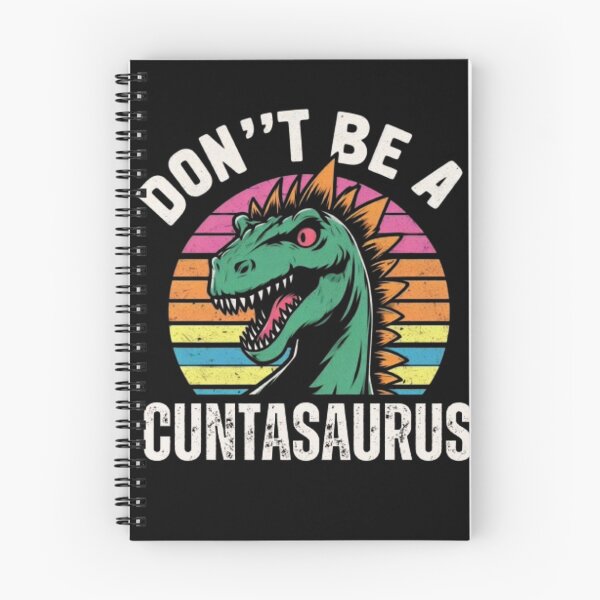 Item preview, Don't be a Cuntasaurus designed and sold by Fictio ⭐​⭐​⭐​⭐​⭐​.