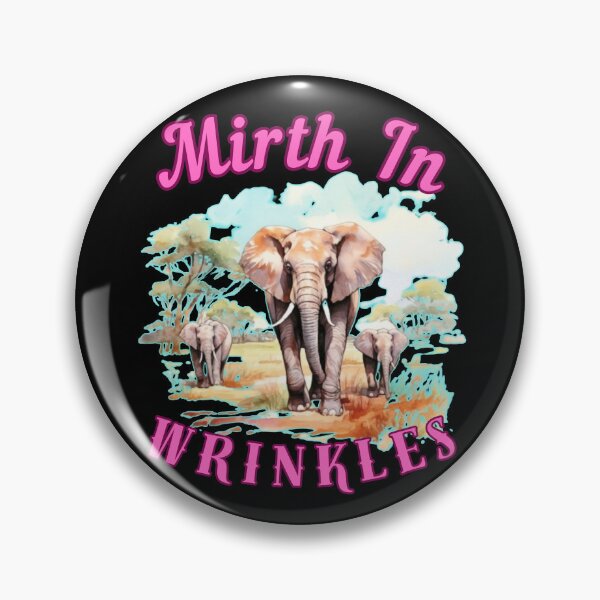 Item preview, Mirth In Wrinkles. elephant saying designed and sold by ElephantVibes.