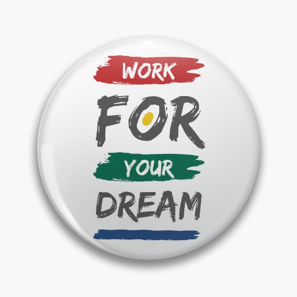 Item preview, Work for Your Dream designed and sold by ChenryConcepts.