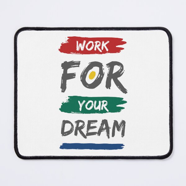 Item preview, Work for Your Dream designed and sold by ChenryConcepts.
