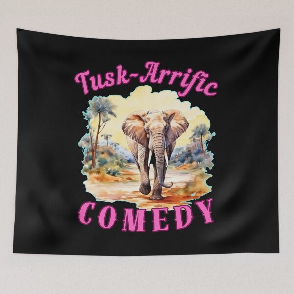 Item preview, Tusk-Arrific Comedy. elephant saying designed and sold by ElephantVibes.