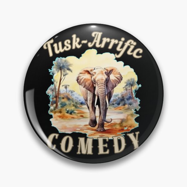 Item preview, Tusk-Arrific Comedy. elephant quote designed and sold by ElephantVibes.