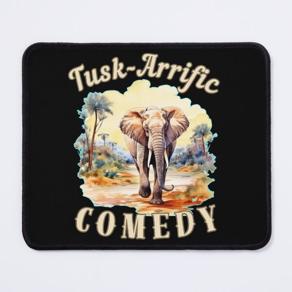 Item preview, Tusk-Arrific Comedy. elephant quote designed and sold by ElephantVibes.