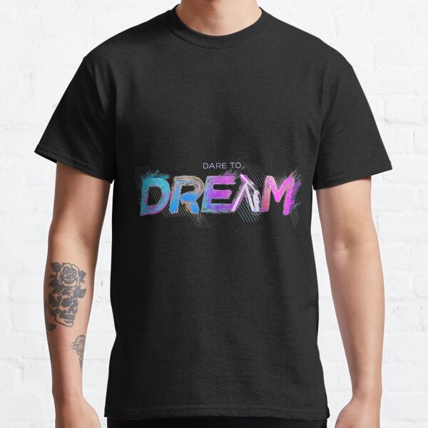Item preview, Dare to dream designed and sold by GraksmxxT.