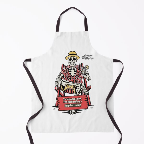 Item preview, Funny Skeleton design - I'm not getting older, I'm just having a Leap Birthday designed and sold by NeaftyFinds.