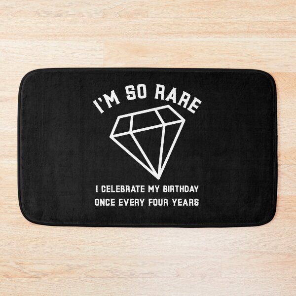 Item preview, Cute leap birthday design - I'm so rare I celebrate my birthday once every four years  designed and sold by NeaftyFinds.