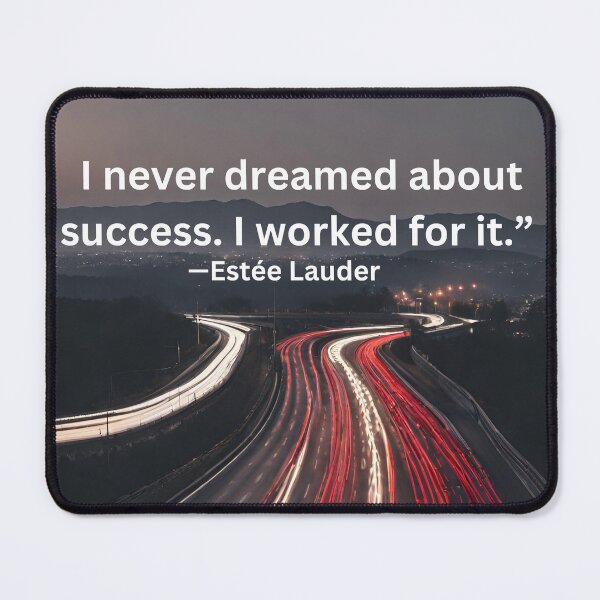 Item preview, I never dreamed about success. I worked for it.  designed and sold by UrsaOasis.