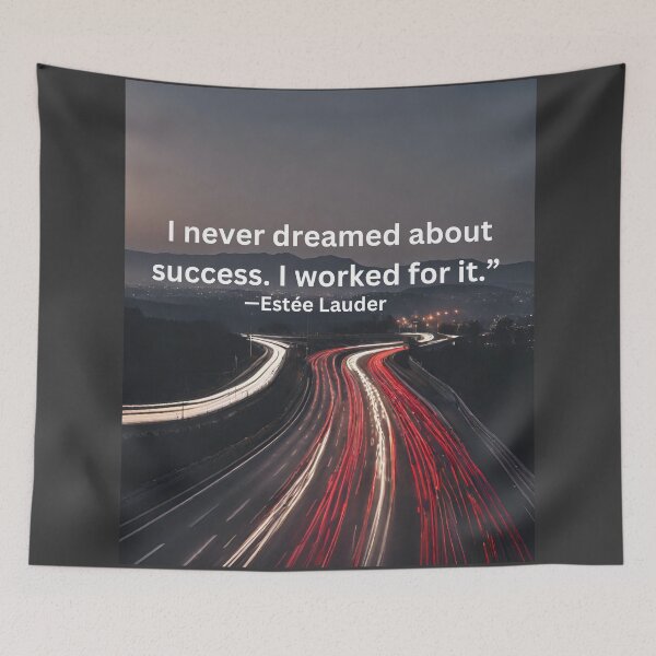 Item preview, I never dreamed about success. I worked for it.  designed and sold by UrsaOasis.