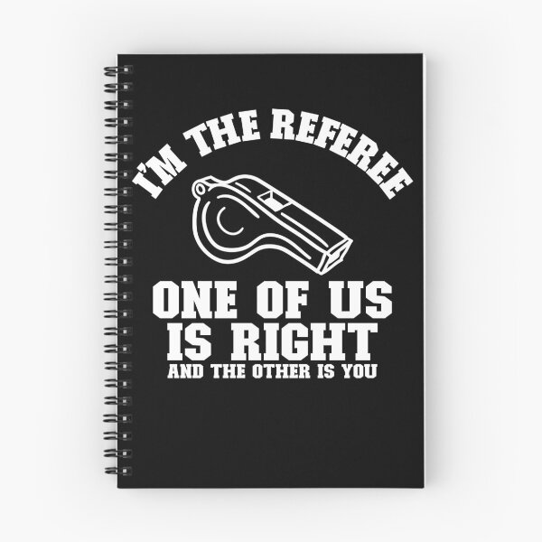 Item preview, I'm The Referee I'm Right And The Other Is You Funny Referee Gear designed and sold by DynamicDesign.