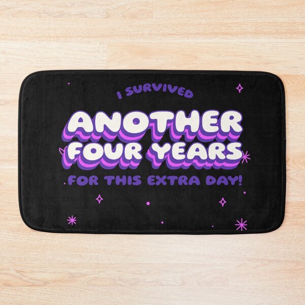 Item preview, Cute leap year design - I Survived Another Four Years For This Extra Day!  designed and sold by NeaftyFinds.