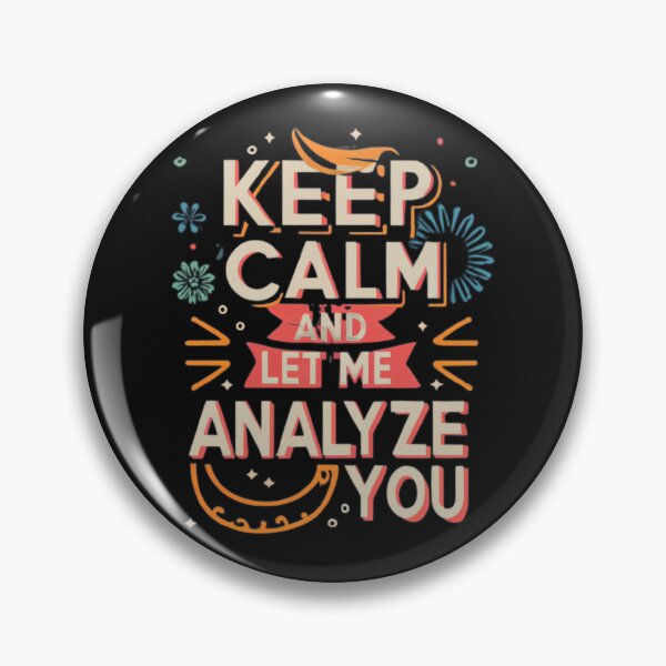 Item preview, Keep Calm And Let Me Analyze You designed and sold by MillenniumDrip.