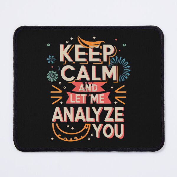 Item preview, Keep Calm And Let Me Analyze You designed and sold by MillenniumDrip.