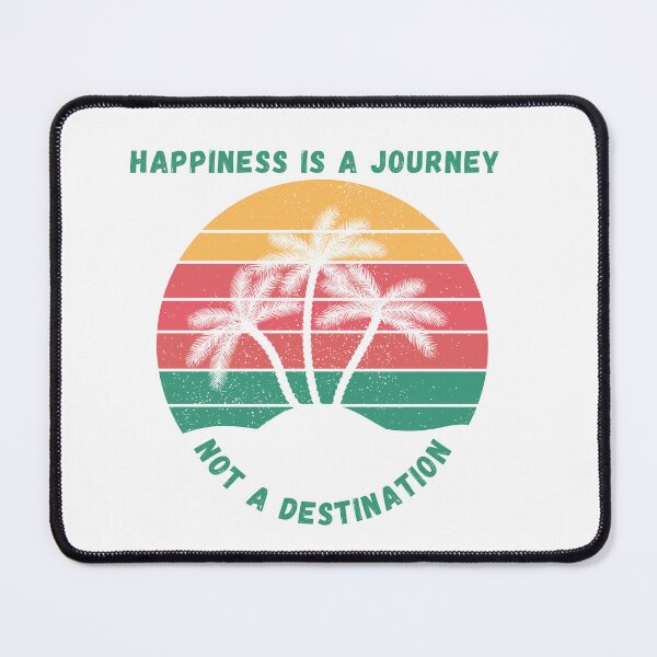 Item preview, Happiness is a Journey, Not a destination - retro art design designed and sold by Radnordesigns.