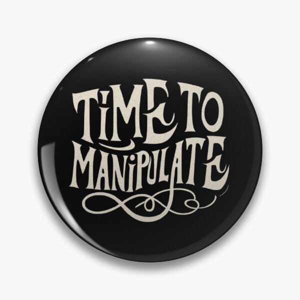 Item preview, Time To Manipulate designed and sold by MillenniumDrip.