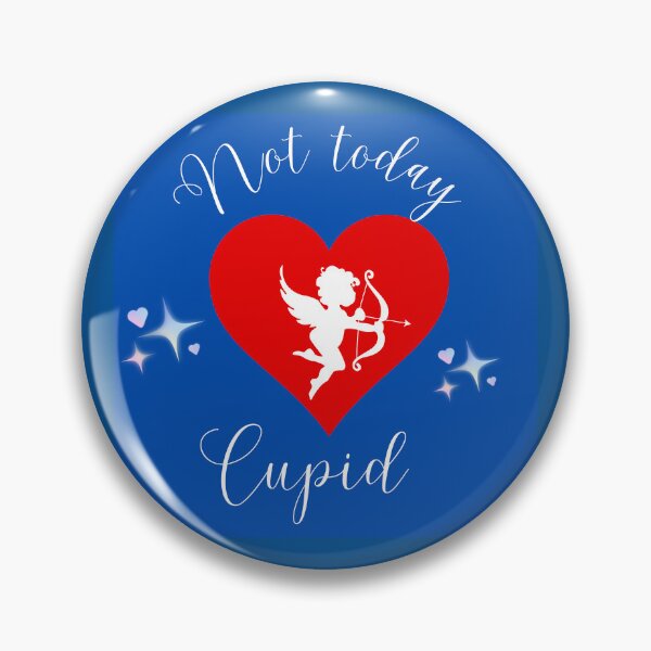 Item preview, Not today cupid funny vday designed and sold by PhoeniXDreamer.