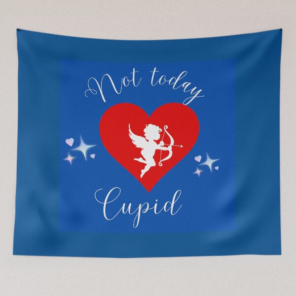 Item preview, Not today cupid funny vday designed and sold by PhoeniXDreamer.