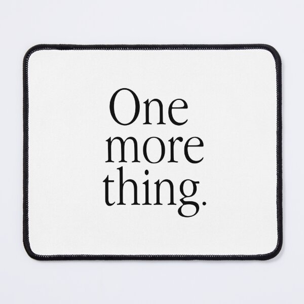Item preview, One more thing - black designed and sold by RYN-DSGN.