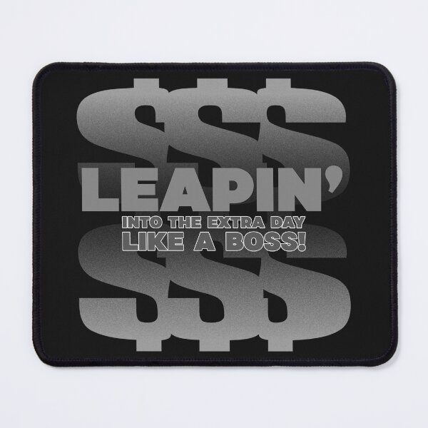 Item preview, Cute Leapin' Into The Extra Day Like a Boss! $$$ design - Leap Day - Money signs designed and sold by NeaftyFinds.