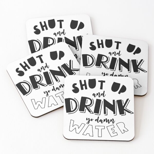 Item preview, Shut Up and Drink Yo Damn Water designed and sold by HeidiMyersArt.