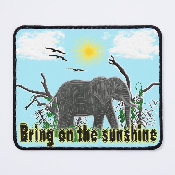 Item preview, sunshine elephant,bring on the sunshine designed and sold by PaintDesigns.