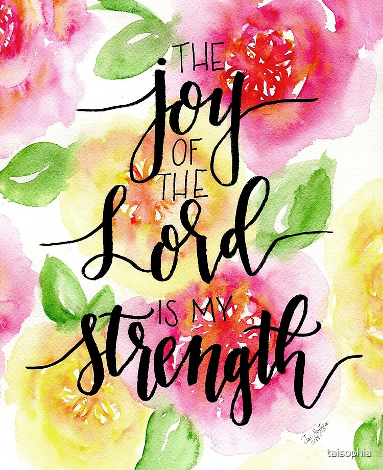 The Joy of the Lord is my Strength - Watercolor Hand Lettered ...