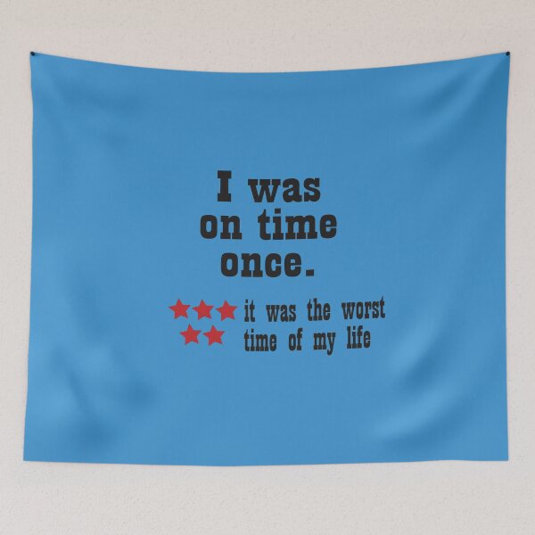 Item preview, I was on time once, was the worst designed and sold by Web Natural Designs.