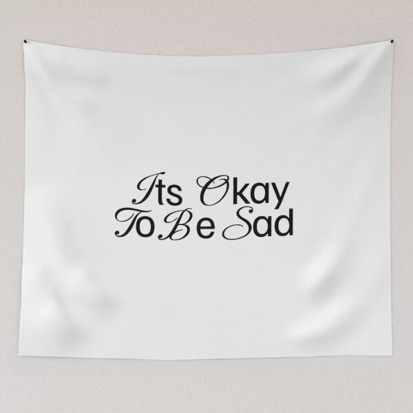 Item preview, Está bien ser Diseño Triste designed and sold by Universe Collection.