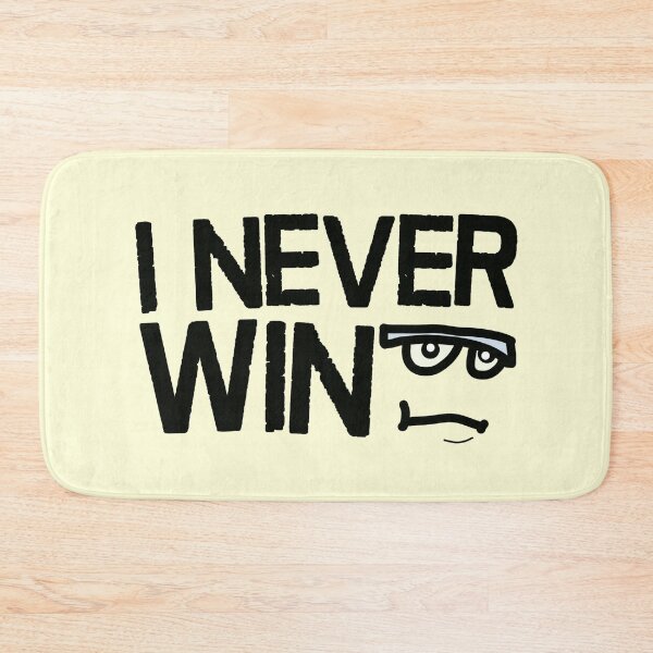 Item preview, I never win saying and funny face designed and sold by vibeno1.