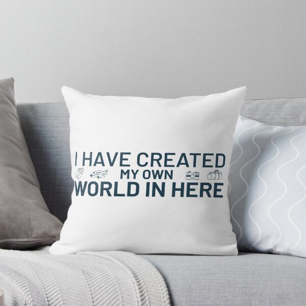 Item preview, I Have Created My Own World In Here designed and sold by Designstation74.
