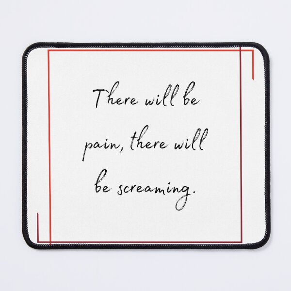 Item preview, DOTA 2 quote | Queen of Pain | There will be pain, there will be screaming. | queenoflaura designed and sold by queenoflaura.