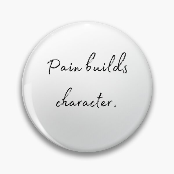 Item preview, DOTA 2 quote | Queen of Pain | Pain builds character. | queenoflaura designed and sold by queenoflaura.