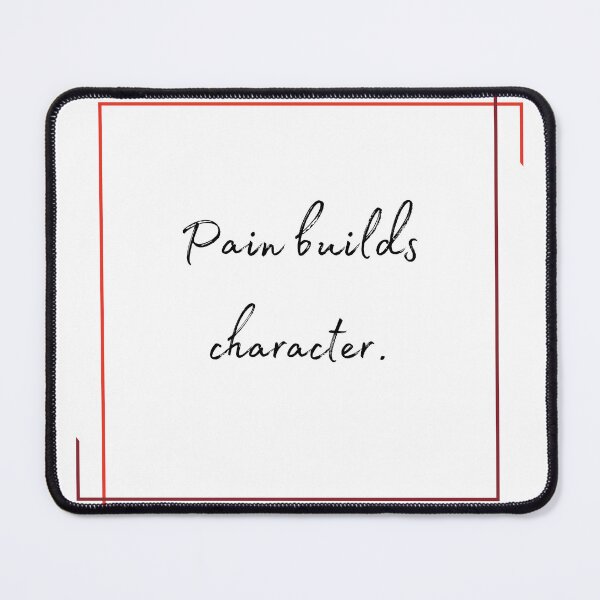 Item preview, DOTA 2 quote | Queen of Pain | Pain builds character. | queenoflaura designed and sold by queenoflaura.