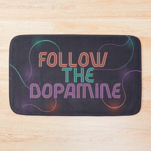 Item preview, Follow The Dopamine designed and sold by ToTheCore.